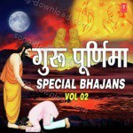 Guru Purnima Special Bhajans Vol-2 - Arun Ingle Song Download